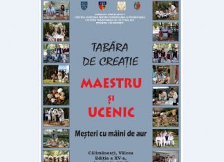 Tabăra de meșteșuguri: „Maestru și ucenic. Meșteri cu mâini de aur”, ediţia a XV-a