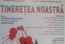 Spectacol de teatru la Caracal: „Tinerețea noastră”