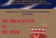 Caracal: spectacol ”DE DRAGOSTE ȘI DE DOR”