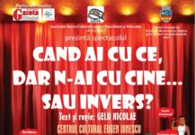 Piesa de teatru „Când ai cu ce, dar n-ai cu cine… sau invers?” se joacă la Slatina